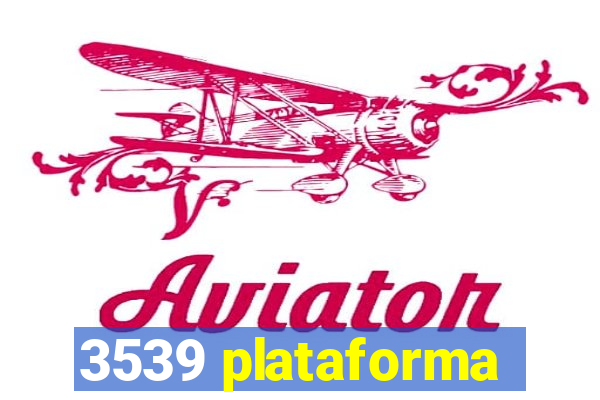 3539 plataforma